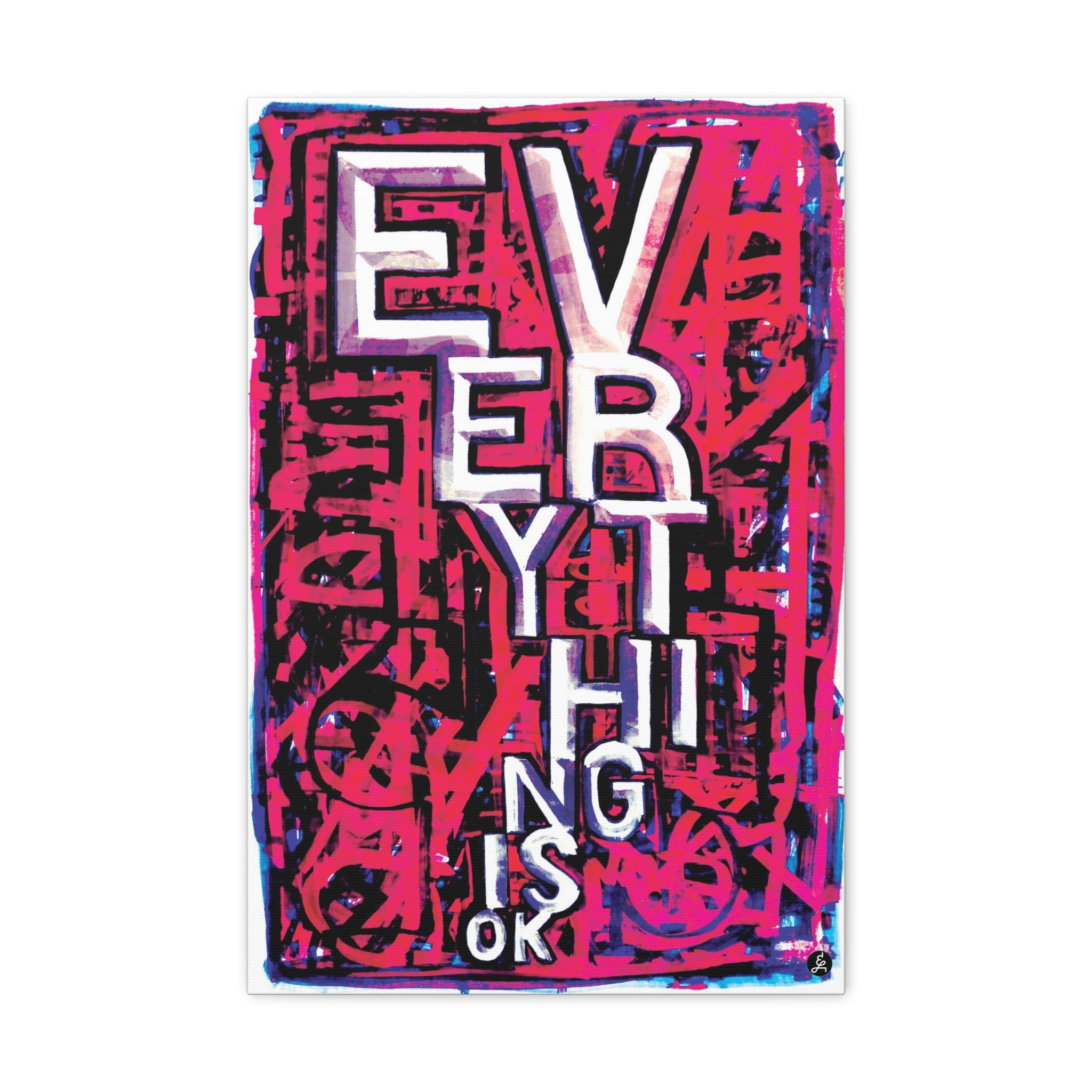 Everything is OK - Canvas Gallery Wraps